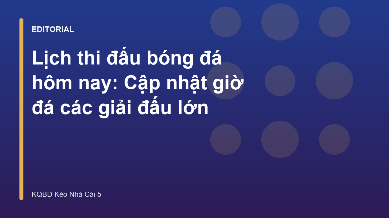 Lịch thi đấu bóng đá hôm nay tại KQBD Kèo Nhà Cái 5